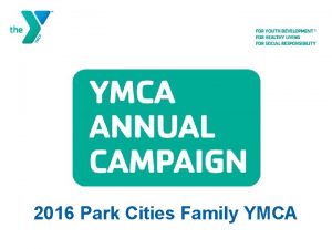 2016 Park Cities Family YMCA Our Y Story