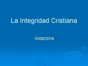 La Integridad Cristiana 10092016 Juan 14 6 LBLA