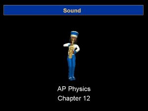 Sound AP Physics Chapter 12 Vibration and Waves