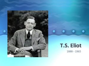 T S Eliot 1888 1965 His Life Thomas