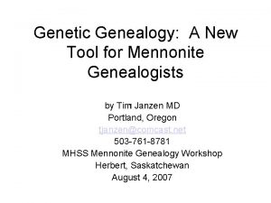 Genetic Genealogy A New Tool for Mennonite Genealogists
