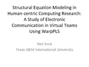 Structural Equation Modeling in Humancentric Computing Research A