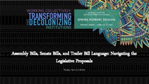 Assembly Bills Senate Bills and Trailer Bill Language