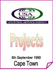 1 Projects Objectives Teledensity Universal Service Universal Access