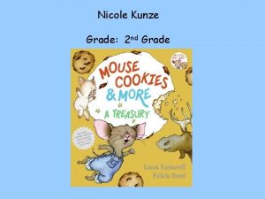 Nicole Kunze Grade 2 nd Grade Language Arts