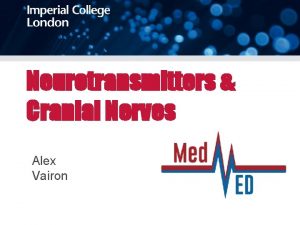Neurotransmitters Cranial Nerves Alex Vairon Plan 1 Brainstem