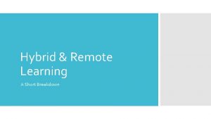 Hybrid Remote Learning A Short Breakdown Remote Learning