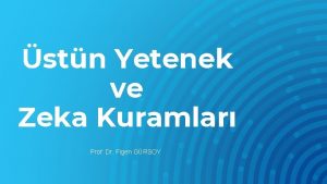 stn Yetenek ve Zeka Kuramlar Prof Dr Figen