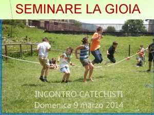 SEMINARE LA GIOIA INCONTRO CATECHISTI Domenica 9 marzo