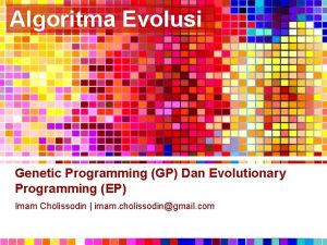 Algoritma Evolusi Genetic Programming GP Dan Evolutionary Programming