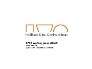 EPSO Working group e Health Tove Gemzell July