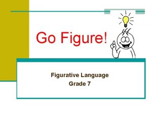 Go Figure Figurative Language Grade 7 Recognizing Figurative