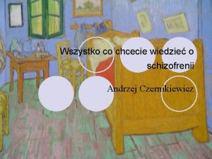 Wszystko co chcecie wiedzie o schizofrenii Andrzej Czernikiewicz