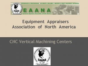 Equipment Appraisers Association of North America CNC Vertical