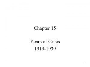 Chapter 15 Years of Crisis 1919 1939 1