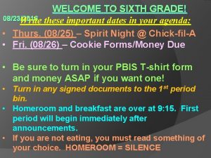 WELCOME TO SIXTH GRADE 08232016 Write these important