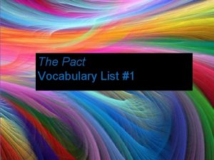 The Pact List 1 Vocabulary The Pact Please