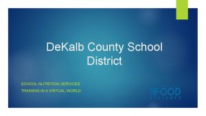 De Kalb County School District SCHOOL NUTRITION SERVICES