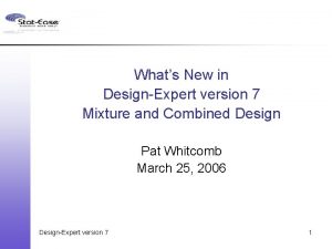 Whats New in DesignExpert version 7 Mixture and