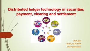 Distributed ledger technology in securities payment clearing and