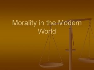Morality in the Modern World Where does morality
