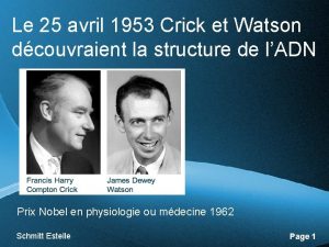 Le 25 avril 1953 Crick et Watson dcouvraient