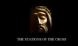 THE STATIONS OF THE CROSS FIRST STATION Jesus