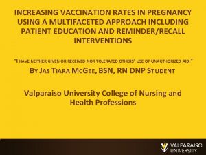 INCREASING VACCINATION RATES IN PREGNANCY USING A MULTIFACETED