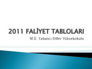 2011 FALYET TABLOLARI M Yabanc Diller Yksekokulu Tablo