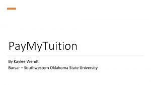 Pay My Tuition By Kaylee Wendt Bursar Southwestern