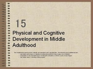 15 Physical and Cognitive Development in Middle Adulthood