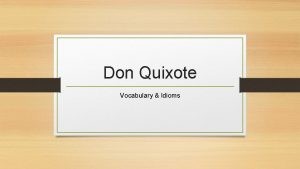 Don Quixote Vocabulary Idioms Lesson 4 Vocabulary Practice