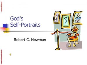 Abstracts of Powerpoint Talks Gods SelfPortraits Robert C