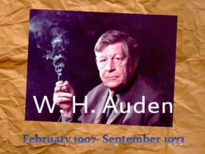 W H Auden W H Auden first developed