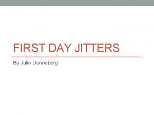 FIRST DAY JITTERS By Julie Danneberg downstairs The