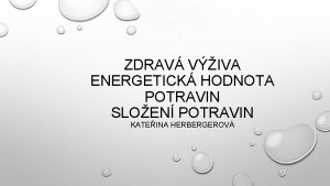 ZDRAV VIVA ENERGETICK HODNOTA POTRAVIN SLOEN POTRAVIN KATEINA