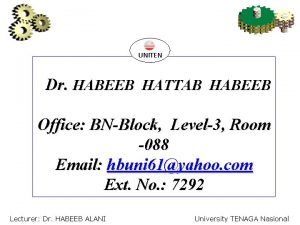 UNITEN Dr HABEEB HATTAB HABEEB Office BNBlock Level3