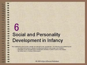 6 Social and Personality Development in Infancy This