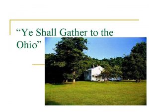 Ye Shall Gather to the Ohio 2 Nephi