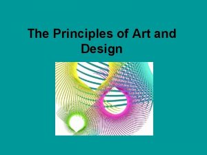 The Principles of Art and Design Principles of