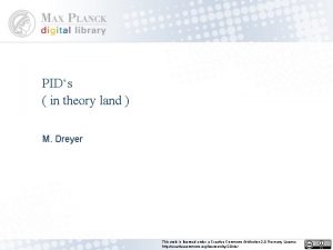 PIDs in theory land M Dreyer This work