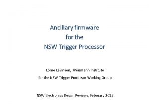 Ancillary firmware for the NSW Trigger Processor Lorne