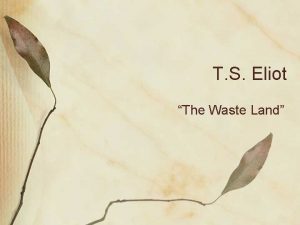 T S Eliot The Waste Land The Imagist