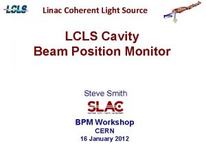 Linac Coherent Light Source LCLS Cavity Beam Position