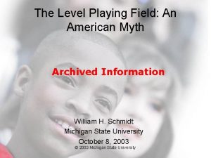 The Level Playing Field An American Myth Archived