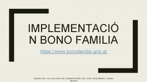 IMPLEMENTACI N BONO FAMILIA https www bonofamilia gob