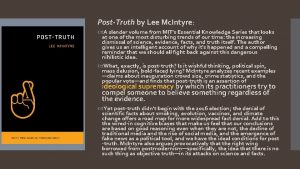 PostTruth by Lee Mc Intyre A slender volume