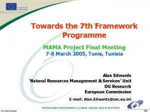 Towards the 7 th Framework Programme MAMA Project