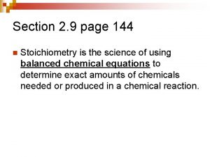 Section 2 9 page 144 n Stoichiometry is