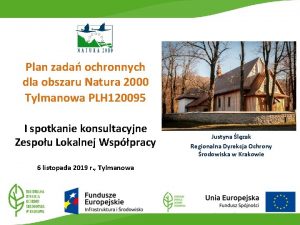 Plan zada ochronnych dla obszaru Natura 2000 Tylmanowa